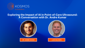 Exploring the Impact of AI in POCUS with Dr.Andre Kumar and Luke Baldwin