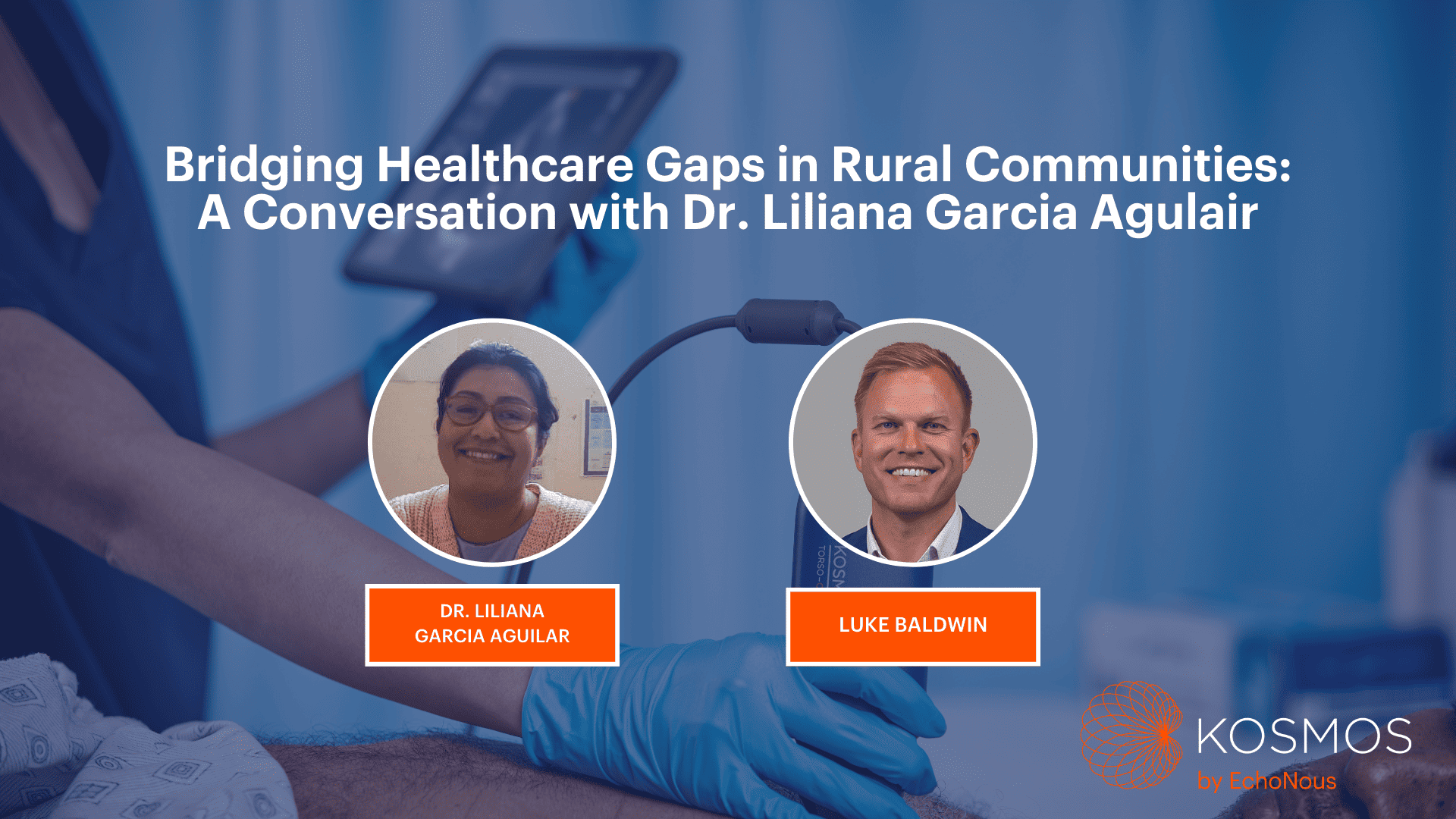 Bridging Healthcare Gaps in Rural Communities: A Conversation with Dr. Liliana Garcia Aguilar