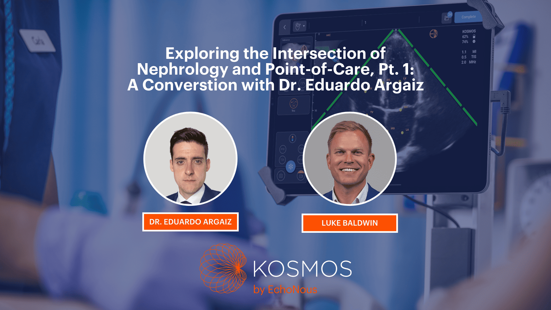 Exploring the Intersection of Nephrology and Point-of-Care Ultrasound, Part 1: A Conversation with Dr. Eduardo Argaiz