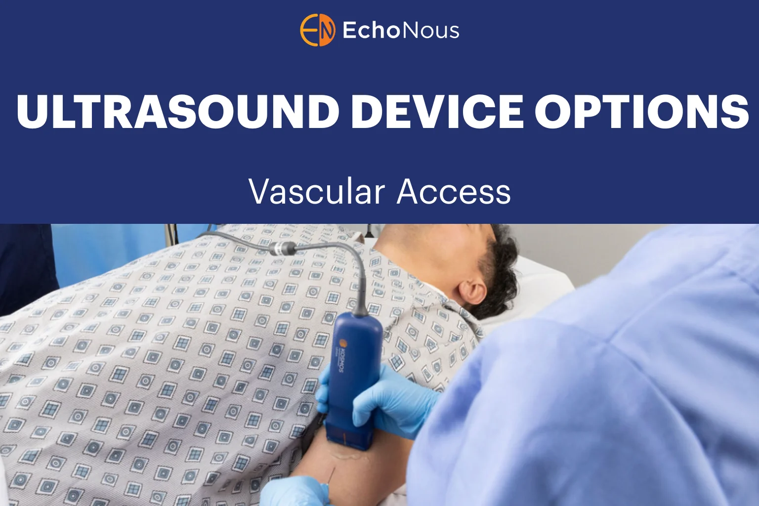 Ultrasound Device Options for Vascular Access