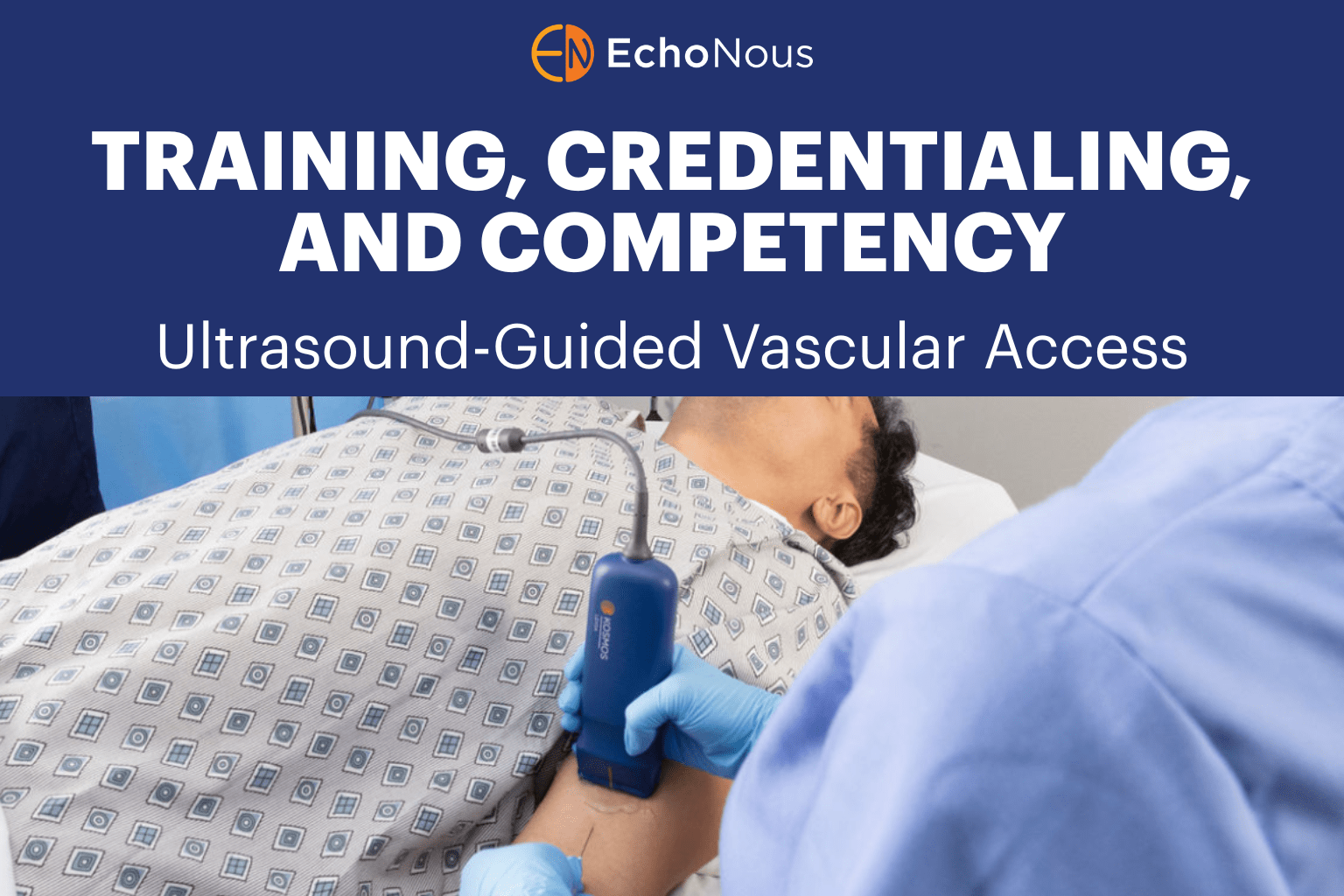 Training, Credentialing, and Competency for Ultrasound-Guided Vascular Access